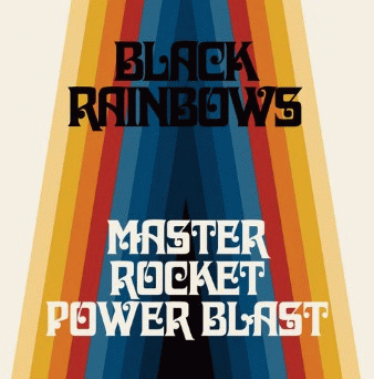 Black Rainbows : Master Rocket Power Blast